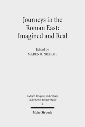 Journeys in the Roman East: Imagined and Real