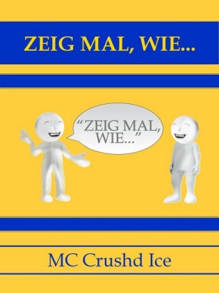 Zeig mal, wie...