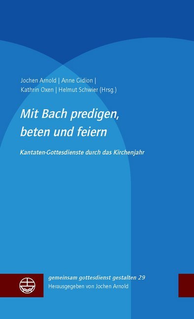 Mit Bach predigen, beten und feiern main product photo