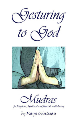 Gesturing to God - Mudras for Physical, Spiritual and Mental Well-Being
