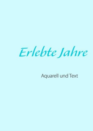 Erlebte Jahre