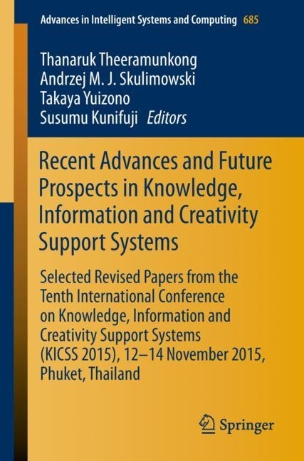 Recent Advances and Future Prospects in Knowledge, Information and Creativity Support Systems main product photo