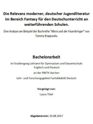 Die Relevanz moderner, deutscher Jugendliteratur im Bereich Fantasy für den Deutschunterricht an weiterführenden Schulen