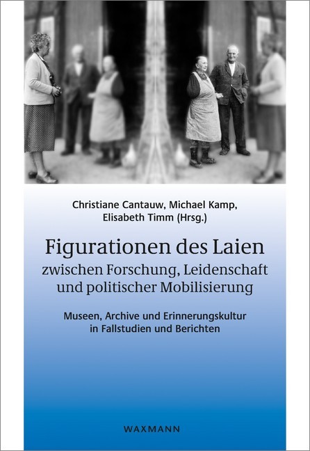 Figurationen des Laien zwischen Forschung, Leidenschaft und politischer Mobilisierung main product photo