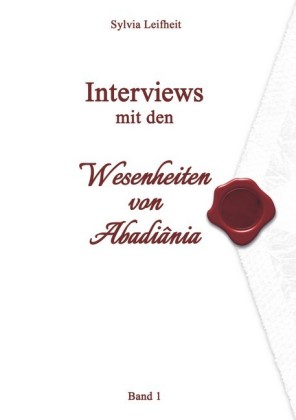 Interviews mit den Wesenheiten von Abadiânia