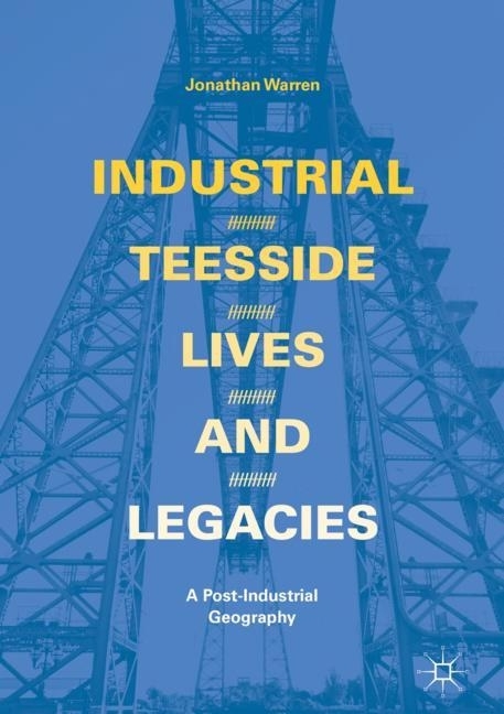 Industrial Teesside, Lives and Legacies main product photo