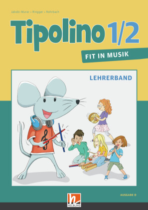 Tipolino 1/2 - Fit in Musik, Ausgabe D - Lehrerband
