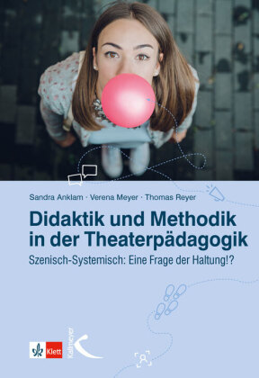 Didaktik und Methodik in der Theaterpädagogik, m. 1 Beilage
