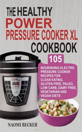 The Healthy Power Pressure Cooker XL Cookbook