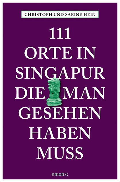 111 Orte in Singapur, die man gesehen haben muss main product photo
