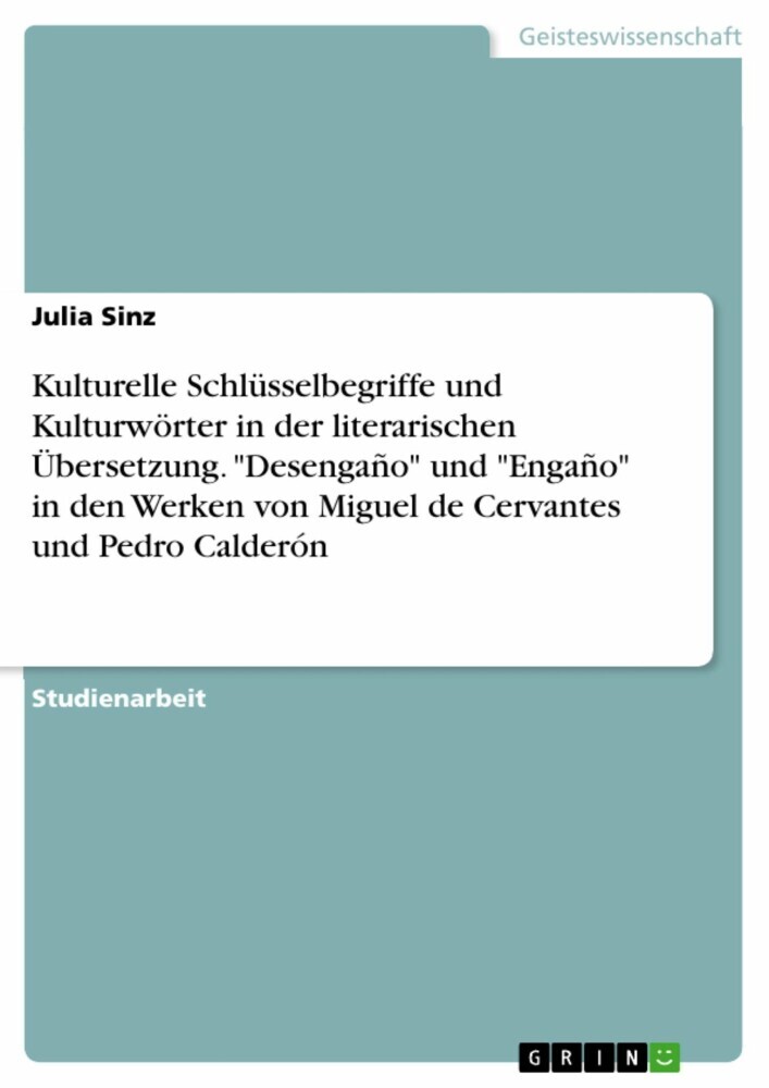 Kulturelle Schlüsselbegriffe und Kulturwörter in der literarischen Übersetzung. 'Desengaño' und 'Engaño' in den Werken von Miguel de Cervantes und Pedro Calderón main product photo