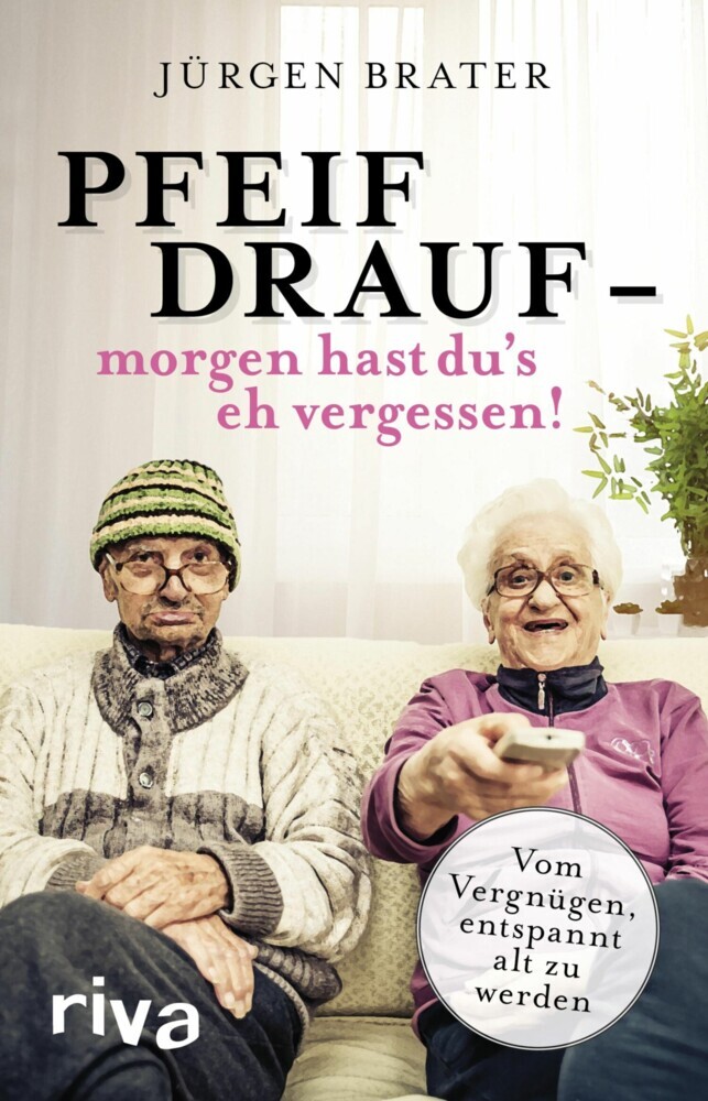 Pfeif drauf - morgen hast du's eh vergessen! main product photo