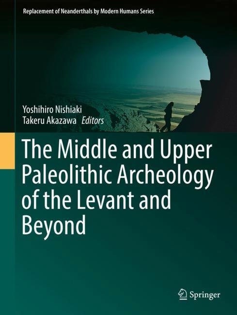 The Middle and Upper Paleolithic Archeology of the Levant and Beyond main product photo