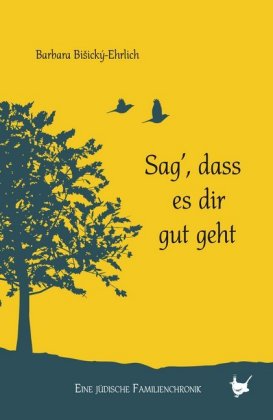 Sag', dass es dir gut geht