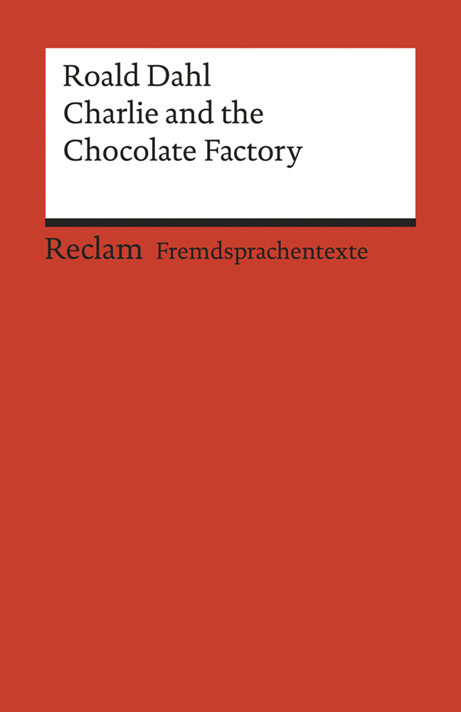 Charlie and the Chocolate Factory. Englischer Text mit deutschen Worterklärungen. A2-B1 (GER) main product photo