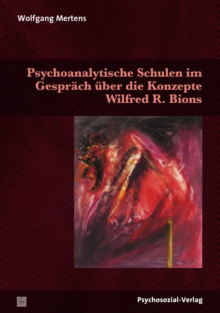 Psychoanalytische Schulen im Gespräch über die Konzepte Wilfred R. Bions main product photo