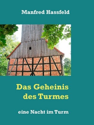 Das Geheinis des Turmes