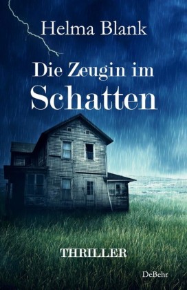 Die Zeugin im Schatten - Thriller