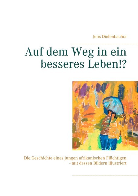Auf dem Weg in ein besseres Leben!? main product photo