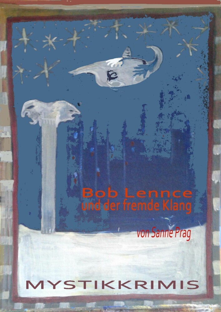 Bob Lennce und der fremde Klang main product photo