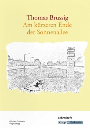 Am kürzeren Ende der Sonnenallee - Thomas Brussig - Lehrerheft