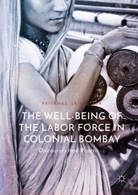 The Well-Being of the Labor Force in Colonial Bombay main product photo