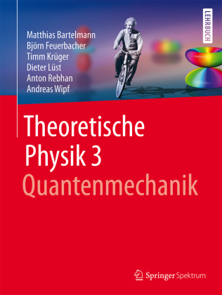Theoretische Physik 3 | Quantenmechanik. Bd.3