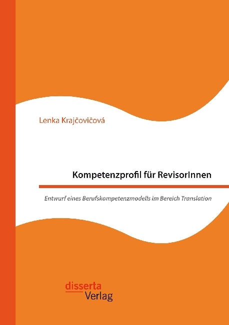 Kompetenzprofil für RevisorInnen. Entwurf eines Berufskompetenzmodells im Bereich Translation main product photo