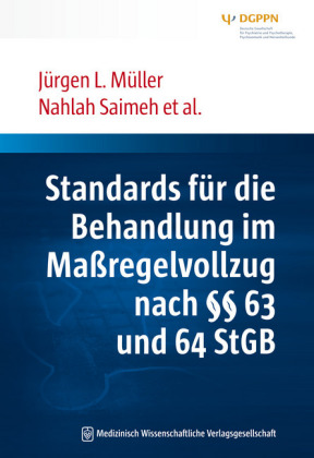 Standards für die Behandlung im Maßregelvollzug nach §§ 63 und 64 StGB