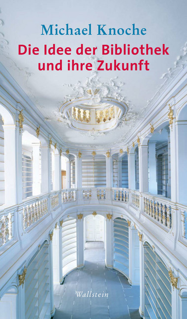 Die Idee der Bibliothek und ihre Zukunft main product photo