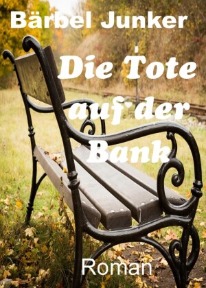 Die Tote auf der Bank