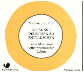 Die Kunst, die Eltern zu enttäuschen, 2 Audio-CDs