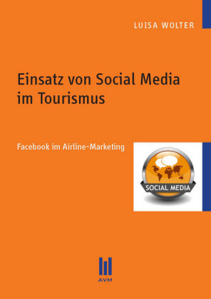 Einsatz von Social Media im Tourismus