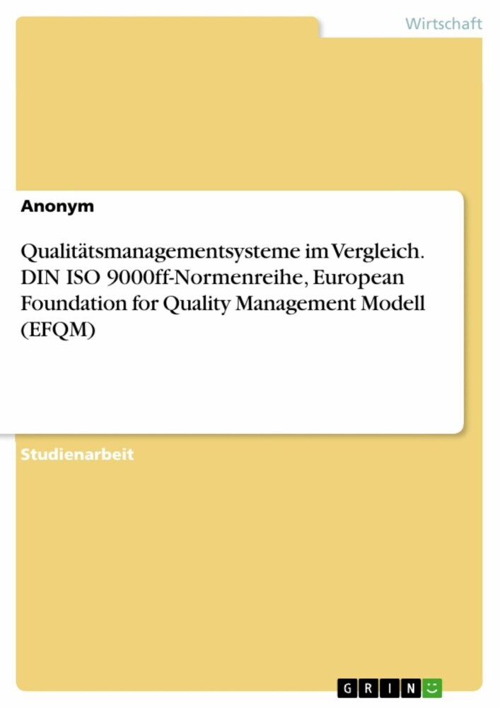 Qualitätsmanagementsysteme im Vergleich. DIN ISO 9000ff-Normenreihe, European Foundation for Quality Management Modell (EFQM) main product photo