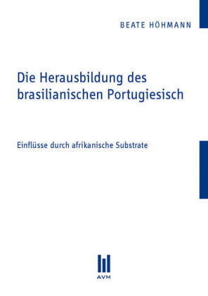 Die Herausbildung des brasilianischen Portugiesisch
