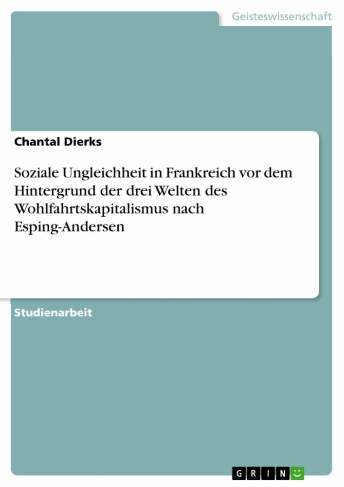 Soziale Ungleichheit in Frankreich vor dem Hintergrund der drei Welten des Wohlfahrtskapitalismus nach Esping-Andersen main product photo