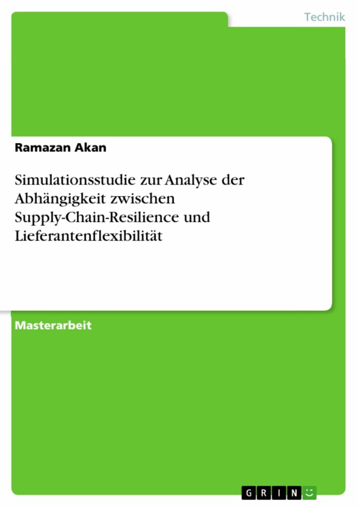 Simulationsstudie zur Analyse der Abhängigkeit zwischen Supply-Chain-Resilience und Lieferantenflexibilität main product photo