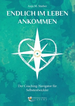 Endlich im Leben ankommen... vom Kopf ins Herz