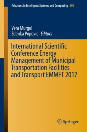 International Scientific Conference Energy Management of Municipal Transportation Facilities and Transport EMMFT 2017