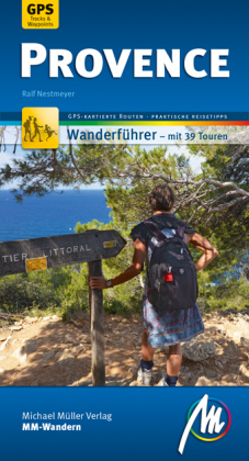 Provence MM-Wandern Wanderführer Michael Müller Verlag, m. 1 Buch