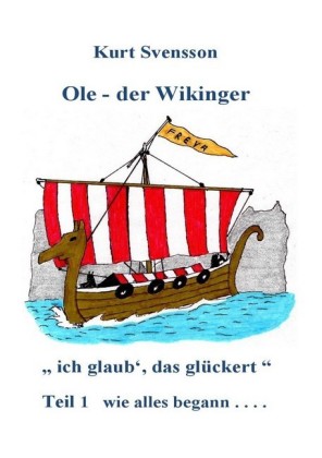 Ole, der Wikinger Teil 1 - wie alles begann
