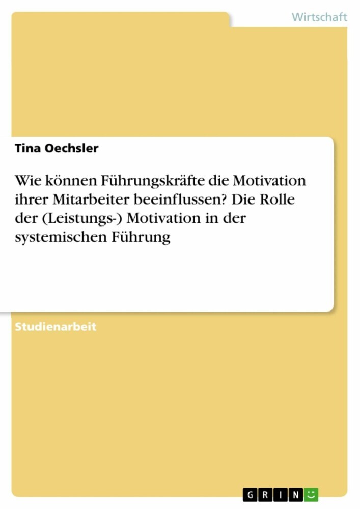 Wie können Führungskräfte die Motivation ihrer Mitarbeiter beeinflussen? Die Rolle der (Leistungs-) Motivation in der systemischen Führung main product photo