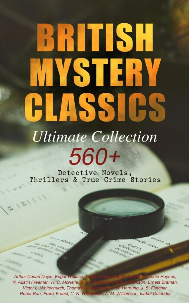 BRITISH MYSTERY CLASSICS - Ultimate Collection: 560+ Detective Novels, Thrillers & True Crime Stories main product photo