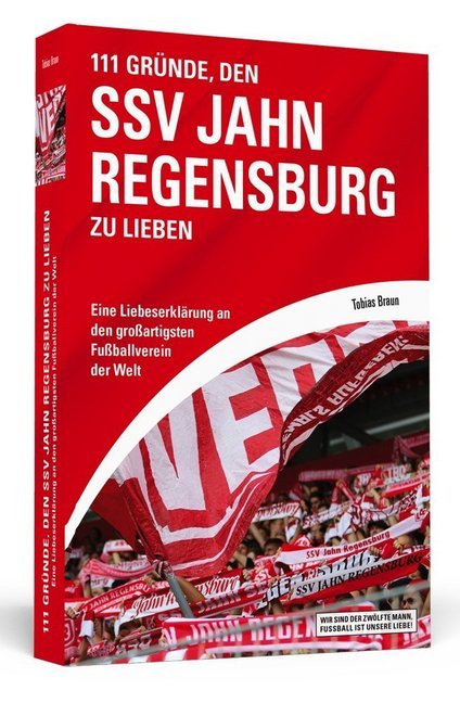 111 Gründe, den SSV Jahn Regensburg zu lieben main product photo