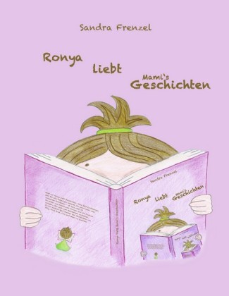 Ronya liebt Mami&apos;s Geschichten