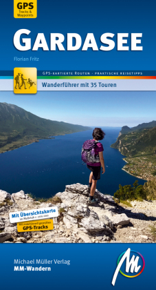 Gardasee MM-Wandern Wanderführer Michael Müller Verlag, m. 1 Buch