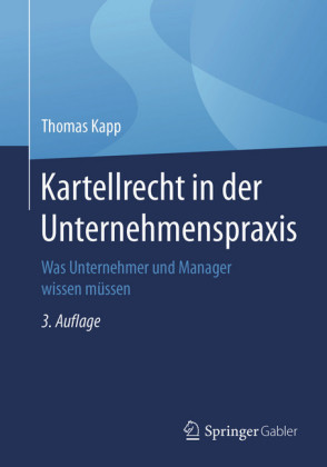 Kartellrecht in der Unternehmenspraxis