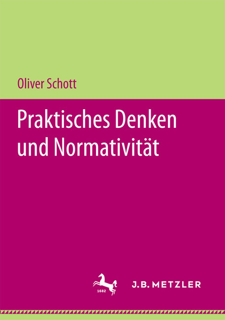 Praktisches Denken und Normativität main product photo