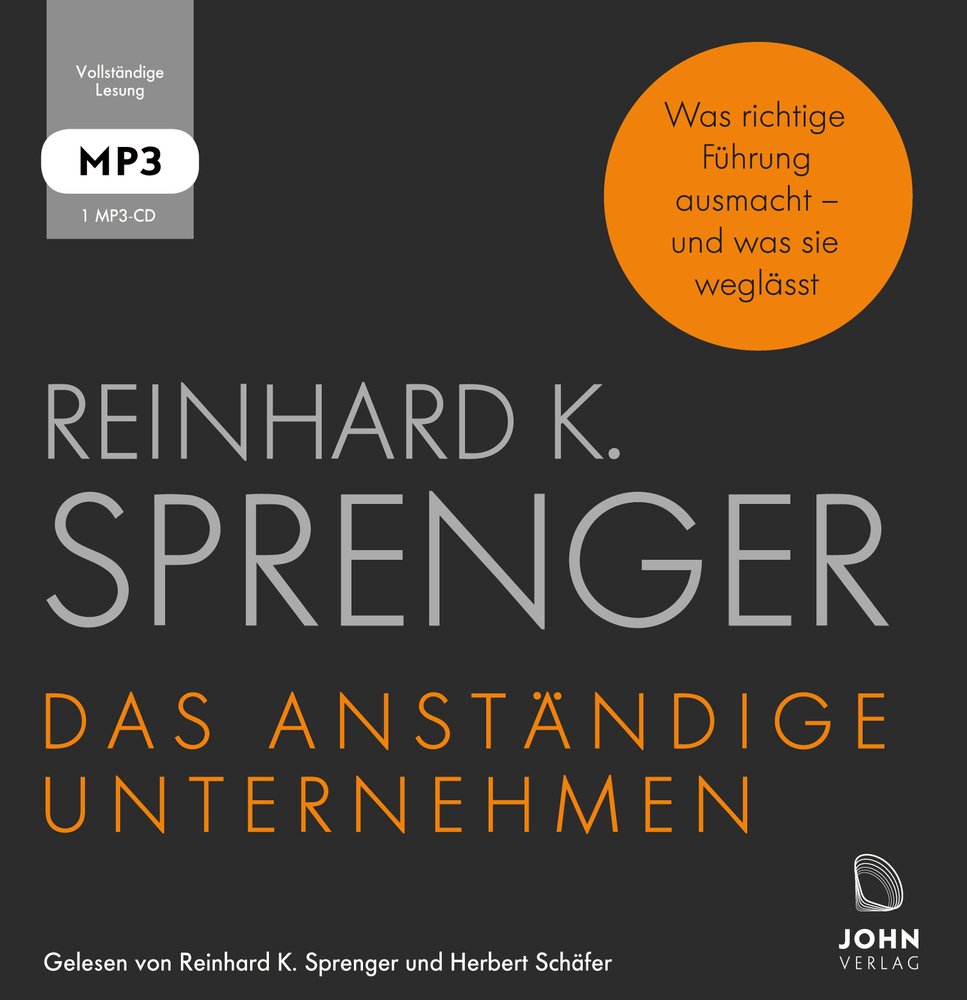 Das anständige Unternehmen: Was richtige Führung ausmacht - und was sie weglässt, Audio-CD, MP3 main product photo