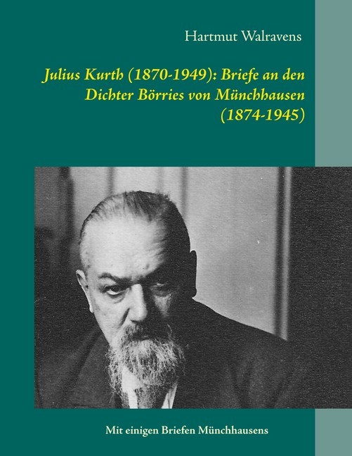 Julius Kurth (1870-1949): Briefe an den Dichter Börries von Münchhausen (1874-1945) main product photo